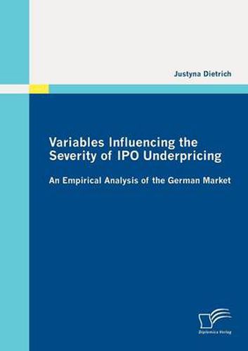 Cover image for Variables Influencing the Severity of IPO Underpricing: An Empirical Analysis of the German Market