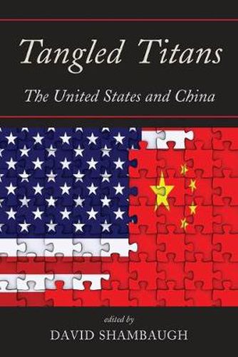 Cover image for Tangled Titans: The United States and China