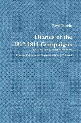 Pavel Pushin's Diary of the 1812-1814 Campaigns