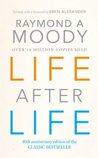 Cover image for Life After Life: the Investigation of a Phenomenon, Survival of Bodily Death