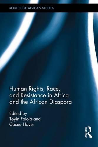 Cover image for Human Rights, Race, and Resistance in Africa and the African Diaspora