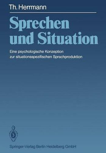 Cover image for Sprechen Und Situation: Eine Psychologische Konzeption Zur Situationsspezifischen Sprachproduktion