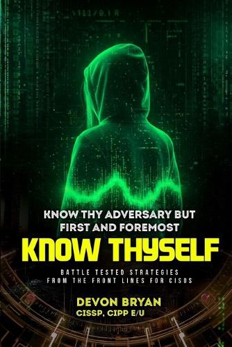 Cover image for Know Thy Adversary but first and foremost Know Thyself