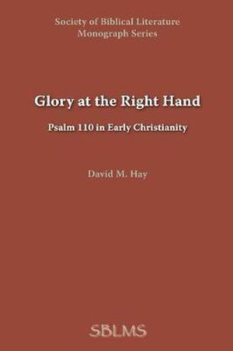 Cover image for Glory at the Right Hand: Psalm 110 in Early Christianity