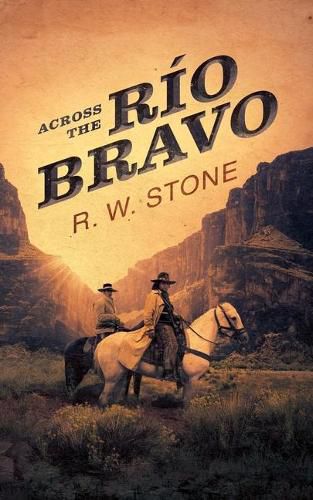 Cover image for Across the Rio Bravo