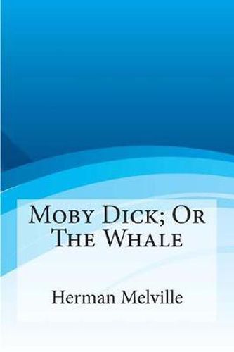 Cover image for Moby Dick; Or the Whale