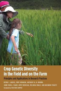 Cover image for Crop Genetic Diversity in the Field and on the Farm: Principles and Applications in Research Practices