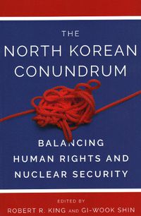 Cover image for The North Korean Conundrum: Balancing Human Rights and Nuclear Security