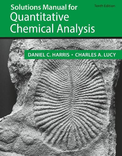 Cover image for Student Solutions Manual for the 10th Edition of Harris 'Quantitative Chemical Analysis