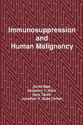 Immunosuppression and Human Malignancy