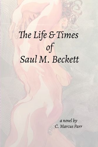 Cover image for Life & Times Saul M. Beckett