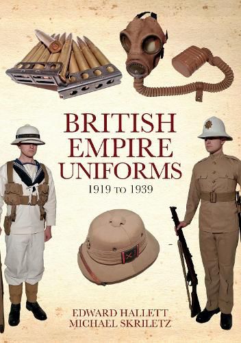 Cover image for British Empire Uniforms 1919 to 1939