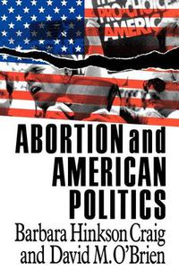 Cover image for Abortion and American Politics