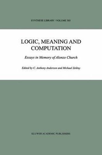 Cover image for Logic, Meaning and Computation: Essays in Memory of Alonzo Church