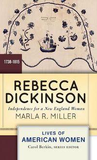 Cover image for Rebecca Dickinson: Independence for a New England Woman