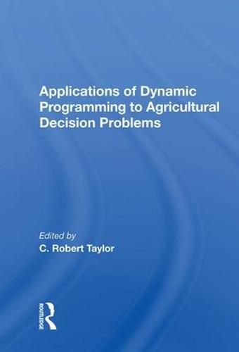 Cover image for Applications Of Dynamic Programming To Agricultural Decision Problems