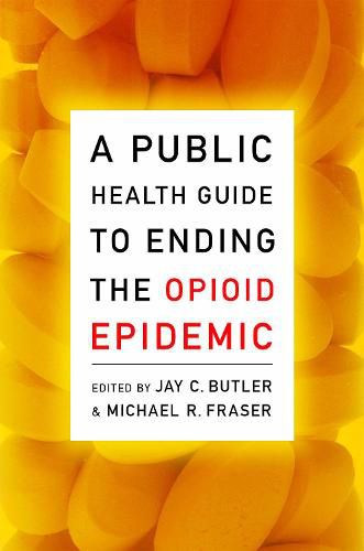 Cover image for A Public Health Guide to Ending the Opioid Epidemic