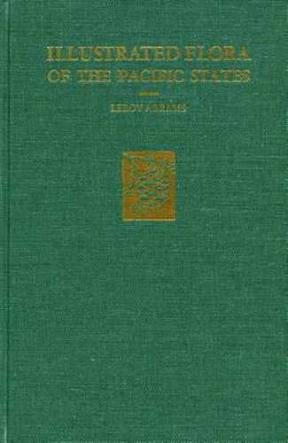 Cover image for Illustrated Flora of the Pacific States: -Vol. I: Ferns to Birthworts
