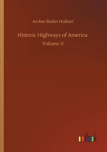 Cover image for Historic Highways of America: Volume 11