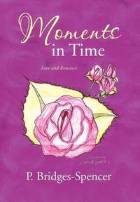 Cover image for Moments in Time: Love and Romance