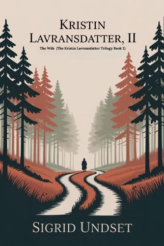 Cover image for Kristin Lavransdatter, II: The Wife
