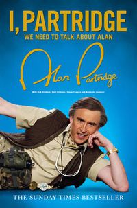 Cover image for I, Partridge: We Need To Talk About Alan