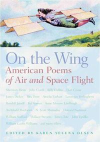 Cover image for On the Wing: American Poems of Air and Space Flight