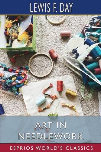 Cover image for Art in Needlework (Esprios Classics)