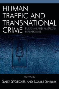 Cover image for Human Traffic and Transnational Crime: Eurasian and American Perspectives