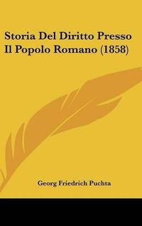 Cover image for Storia del Diritto Presso Il Popolo Romano (1858)