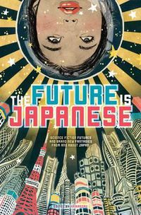 Cover image for The Future is Japanese