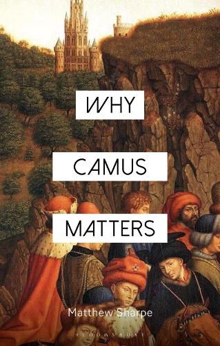 Cover image for Why Camus Matters