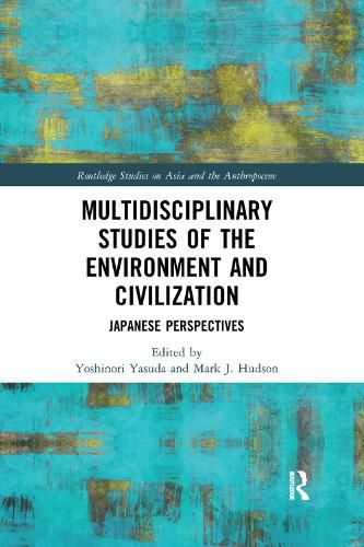 Multidisciplinary Studies of the Environment and Civilization: Japanese Perspectives