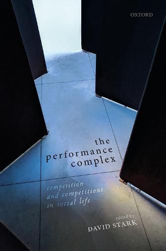 Cover image for The Performance Complex: Competitions and Competitions in Social Life