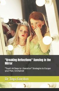 Cover image for "Breaking Reflections" Dancing In the Mirror