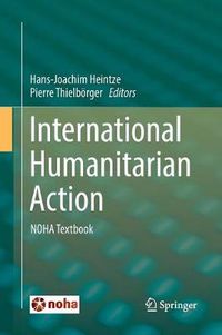 Cover image for International Humanitarian Action: NOHA Textbook