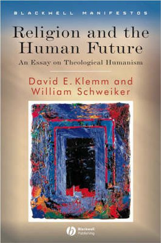 Cover image for Religion and the Human Future: An Essay on Theological Humanism