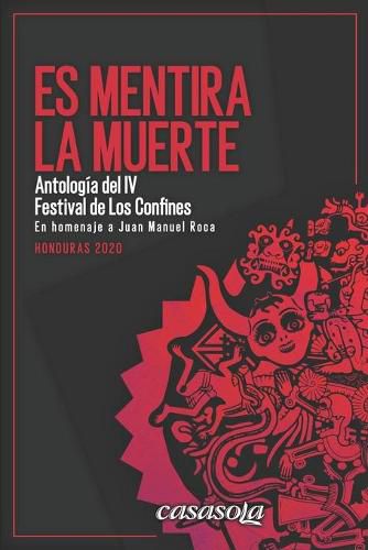 Cover image for Es mentira la muerte: Antologia de poesia del IV Festival de Los Confines 2020 en homenaje a Juan Manuel Roca