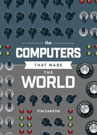 Cover image for The Computers that Made the World