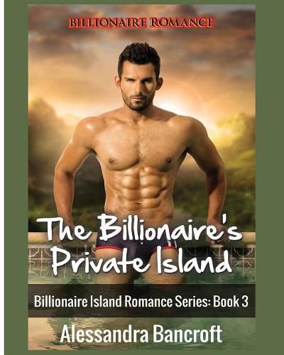 Cover image for Billionaire Romance: The Billionaire's Private Island