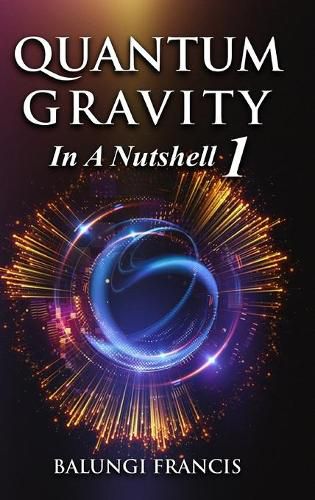 Cover image for Quantum Gravity in a Nutshell1 Revised Edition