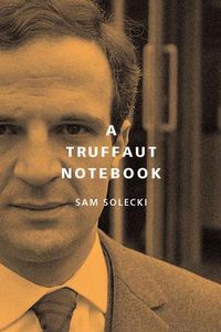 Cover image for A Truffaut Notebook