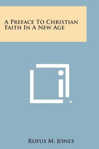 A Preface to Christian Faith in a New Age