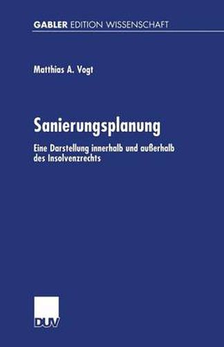 Cover image for Sanierungsplanung: Eine Darstellung Innerhalb Und Ausserhalb Des Insolvenzrechts