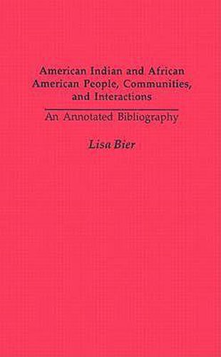 Cover image for American Indian and African American People, Communities, and Interactions: An Annotated Bibliography