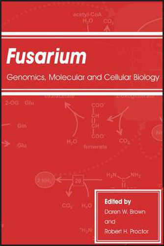 Fusarium: Genomics, Molecular and Cellular Biology