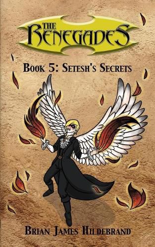 Cover image for The Renegades Book 5: Setesh's Secret