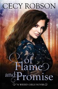Cover image for Of Flame and Promise: A Weird Girls Novel
