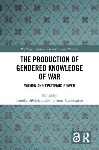 Cover image for The Production of Gendered Knowledge of War