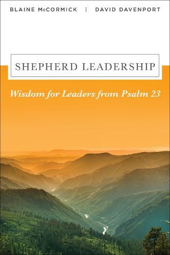 Cover image for Shepherd Leadership: Wisdom for Leaders from Psalm 23